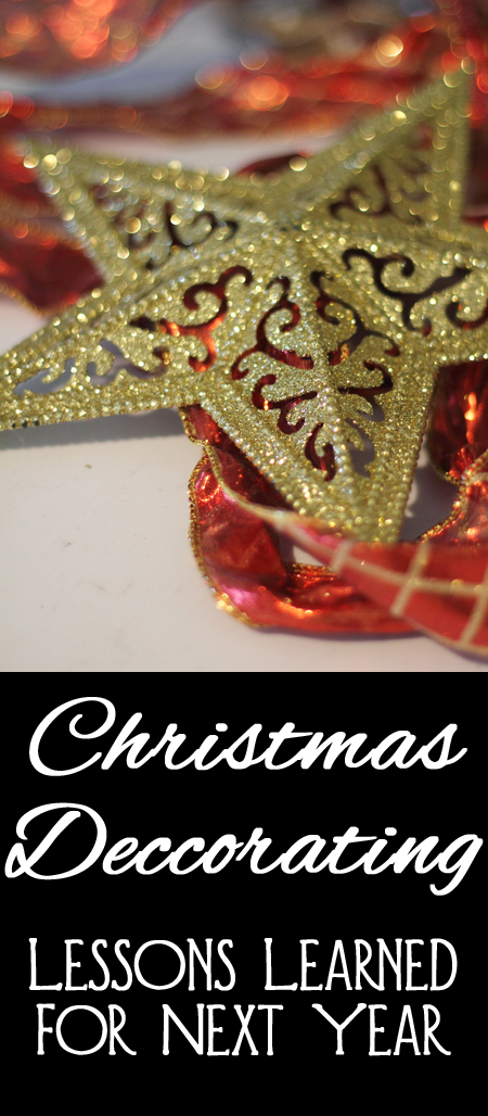 Christmas Decorating - Lessons Learned for Next Year!